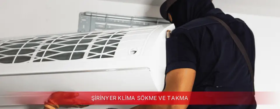 Şirinyer İlçemi Dijitsu Klima Sökme ve Takma